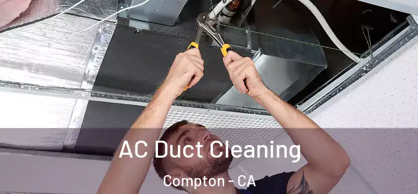 AC Duct Cleaning Compton - CA