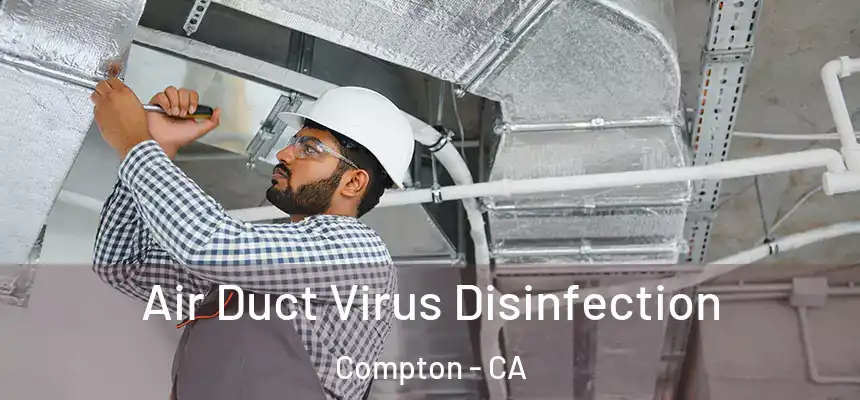  Air Duct Virus Disinfection Compton - CA